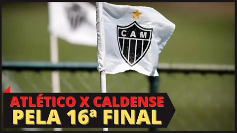 🐓 [GALO] TUDO SOBRE ATLÉTICO X CALDENSE - 27/03/2022 Pela 16ª Final #atletico #galo
