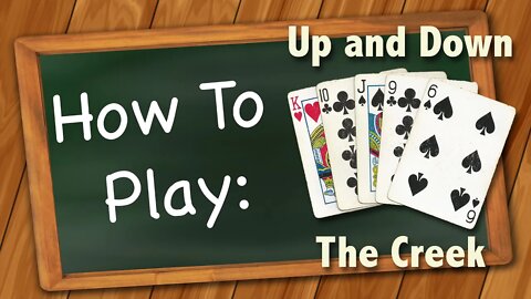 How to play Up and Down the Creek (Card Game)