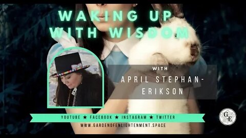 Waking Up With Wisdom - April Stephan-Erikson with Whispering Wind Spirit Healing