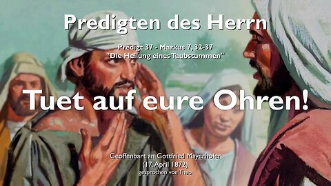 Tuet eure Ohren auf und hört... Die Heilung eines Taubstummen ❤️ Jesus erläutert Markus 7:32-37