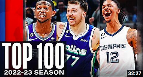 The Top 100 Plays of the 2022-23 NBA Season 🔥