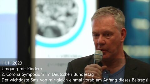 Mein Auftritt im Deutschen Bundestag am 11. November 2023 - 2. Corona-Symposium - Umgang mit Kindern