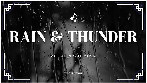 Fall Sleep with Rain & Thunder