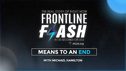 Frontline Flash™ Ep. 1025: Means To An End featuring Michael Hamilton