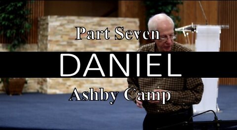 Daniel part 7