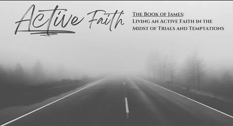 Book of James, Part 13: The Battle Within