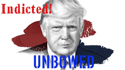 TRUMP INDICTED BUT UNBOWED!