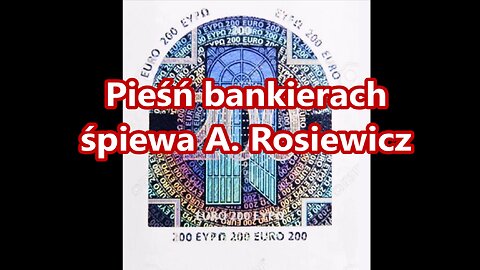 Pieśń o bankierach śpiewa A. Rosiewicz