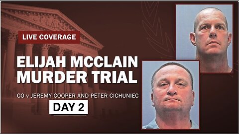Elijah McClain Murder Trial - Day 2