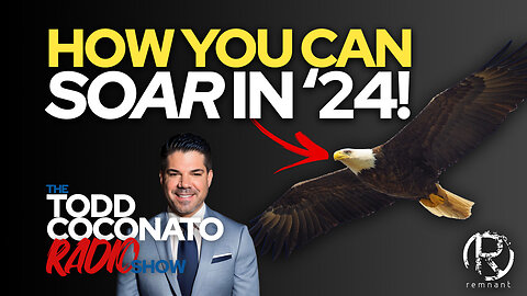 How You Can Soar In '24 • Todd Coconato 🎙️ Radio Show