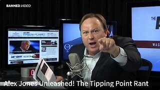 Alex Jones Unleashed! The Tipping Point Rant