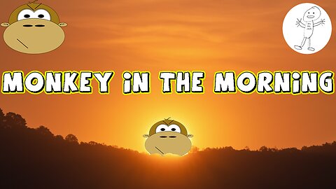 Monkey in the Morning - MITAM