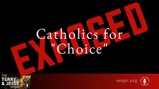 22 Nov 22, The Terry & Jesse Show: Catholics for Choice Exposed