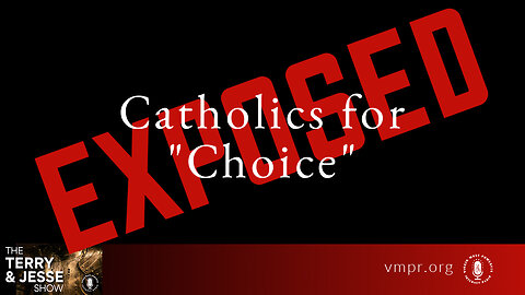 22 Nov 22, The Terry & Jesse Show: Catholics for Choice Exposed