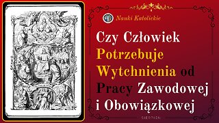 Czy Człowiek Potrzebuje Wytchnienia od Pracy Zawodowej i Obowiązkowej? | Sierpień