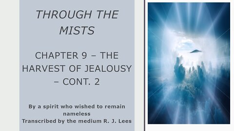 Through the Mists – Chapter 9 – The Harvest of Jealousy – part 3