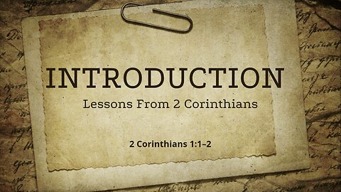 Introduction To 2 Corinthians