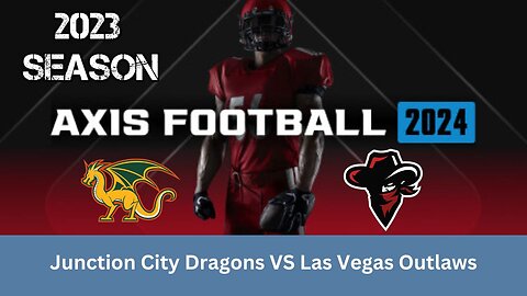 Axis Football 2024 | Franchise Mode 2023 Season | Game 9: JC Dragons VS Las Vegas Outlaws!