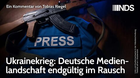 Ukrainekrieg: Deutsche Medienlandschaft endgültig im Rausch | Tobias Riegel | NDS-Podcast