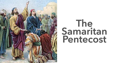 The Samaritan Pentecost