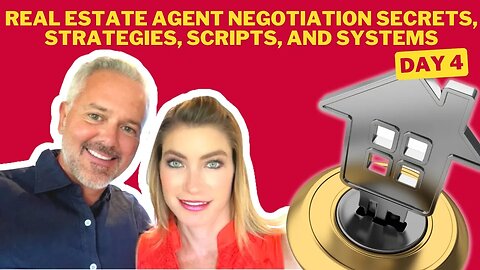 Real Estate Agent Negotiation Secrets, Strategies, Scripts, and Systems (Day 4)
