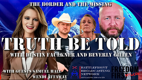 Truth Be Told: Militia Group Patrols the Southern Border Providing Help to Communities | Sam Hall, Wendi Attaway | LIVE @ 8pm ET