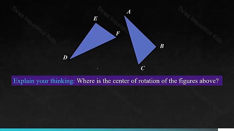 8th Grade Math | Unit 10 | Mapping Out Rotations | Lesson 4 | Inquisitive Kids