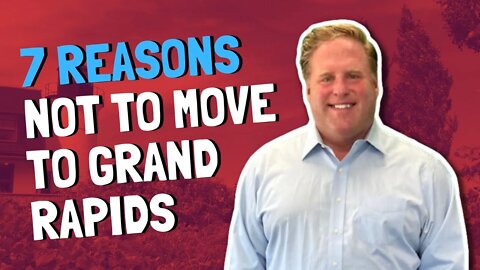 Should I move to Grand Rapids in 2020? | 7 reasons NOT to move to Grand Rapids Michigan