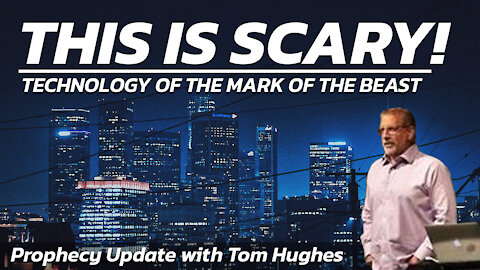 This is Scary! | Prophecy Update with Tom Hughes