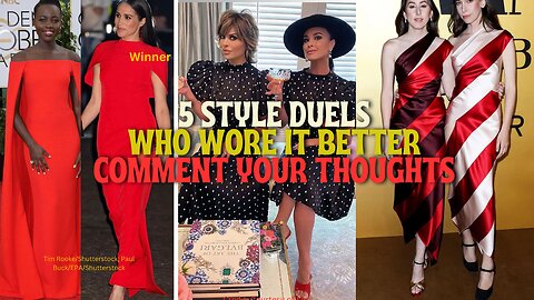 5 Fashion Duels; Who Wore it Better, What do you Think? #WhoWoreitBetter #StyleClash #StyleRivalry