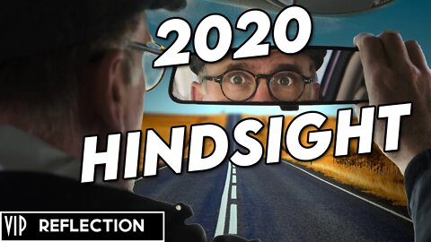 Hindsight is 2020 - A look back on 2020