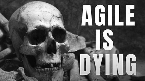 Agile is Dying! 6 Signs To Prove It