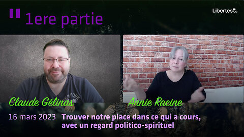 1ere partie: Trouver notre place dans ce qui a cours, avec un regard politico-spirituel