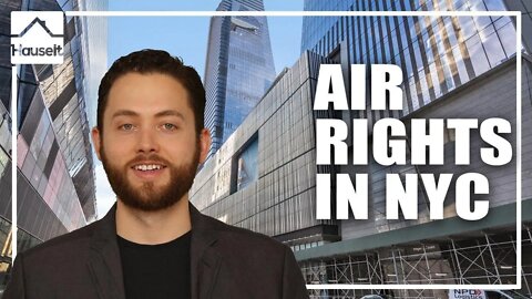 What Are Air Rights and How Are They Bought and Sold in NYC?