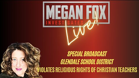 Special Broadcast:Glendale School in AZ Poised to Violate Religous Rights of Teachers