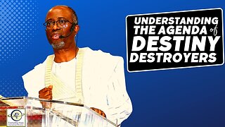 Understanding The Agenda Of Destiny Destroyers | Pastor Daves Oludare Fasipe