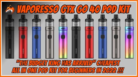 Vaporesso GTX Go 40 Pod Kit new version detailed unboxing and first look - best starter kit for 2022