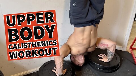 THREE CALISTHENIC EXERCISE UPPER BODY WORKOUT FOR MUSCLE MASS | MINIMAL TRAINING FOR MAX RESULTS