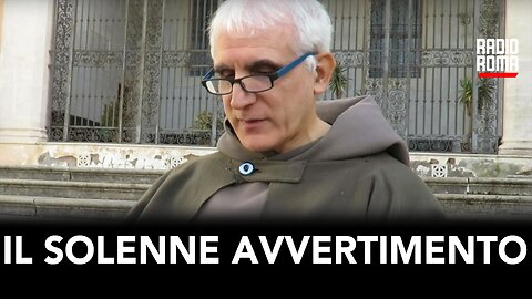 IL SOLENNE AVVERTIMENTO (con Frà Alexis Bugnolo)