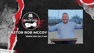 Pastor Rob McCoy | When God Says No | Faith Friday