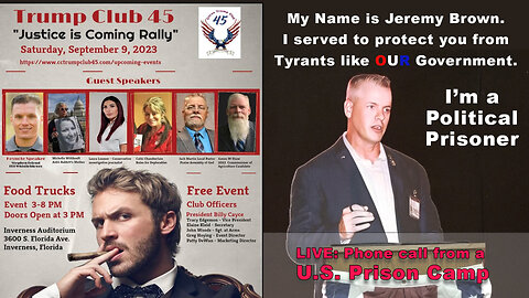 POLITICAL PRISONER JEREMY BROWN - LIVE FROM A U.S. PRISON CAMP - TRUMP CLUB 45 - 9-9-23