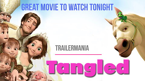 great movie to watch tonight - Tangled (2010)
