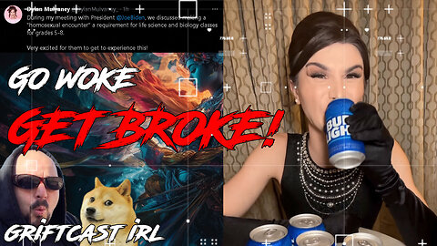 Go Woke Get Broke Budweiser, Brittany Venti's Back Sorta, Twitter Bot's banned Griftcast IRL 4/6/23