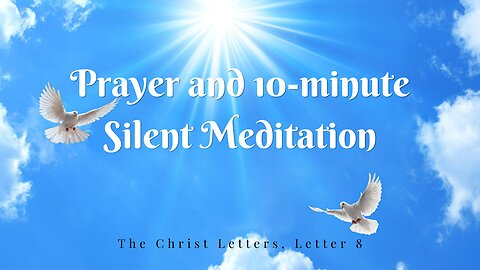 Prayer and 10-minute Silent Meditation