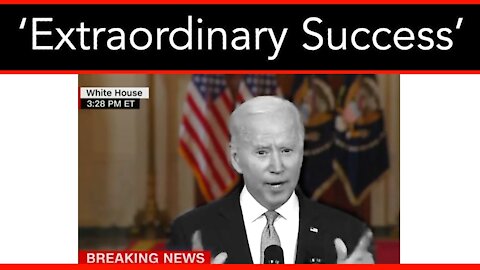 Biden Calls Afghanistan an ‘Extraordinary Success’, Also Blames Trump