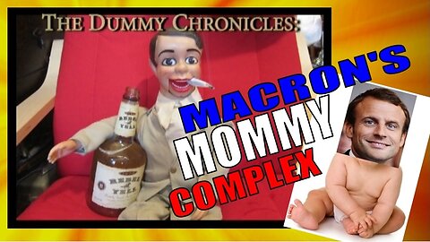 MACRON'S MOMMY COMPLEX!