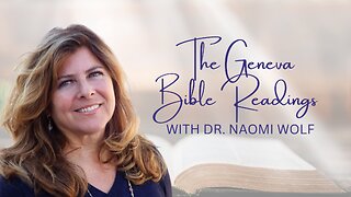 [Corrected] Dr. Naomi Wolf: "My Mind Was Blown by The 1560 Geneva Bible"
