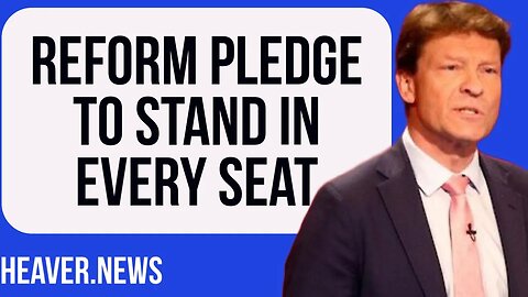 Reform Party Pledge To Stand In EVERY Seat