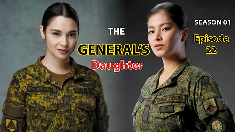 The Generals Daughter Episode 22