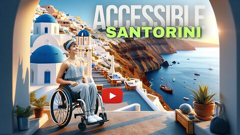 How To Explore Santorini : A Disabled Traveler's Guide 👨‍🦽
